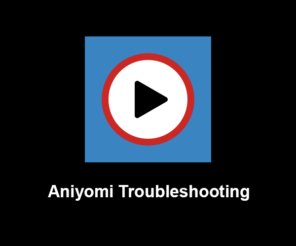 Aniyomi Troubleshooting